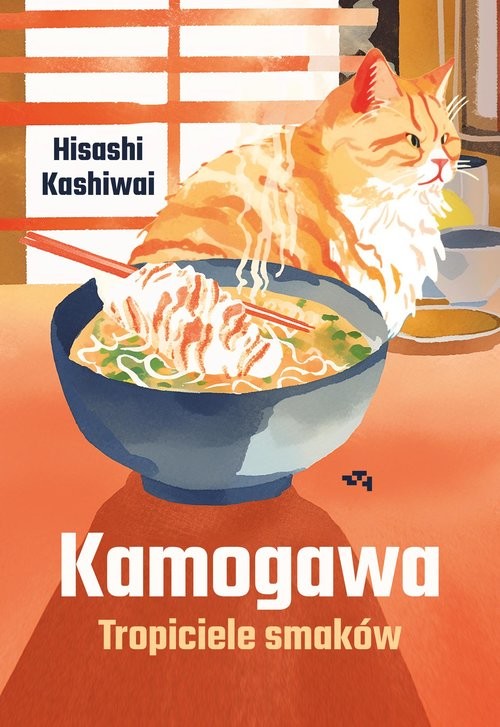 okładka Kamogawa Tropiciele smaków. książka | Hisashi Kashiwai