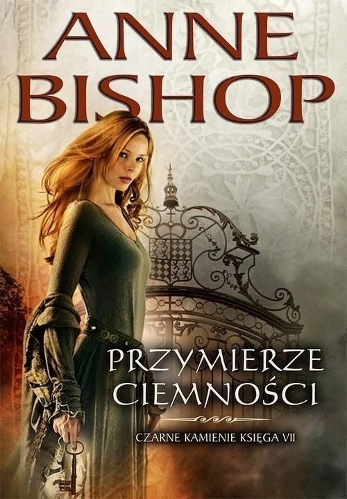 okładka Przymierze Ciemności Czarne kamienie księga 7 książka | Anne Bishop