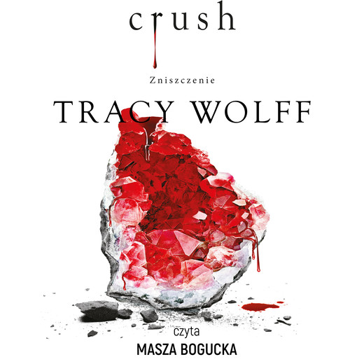 okładka Crush. Zniszczenie audiobook | MP3 | Tracy Wolff