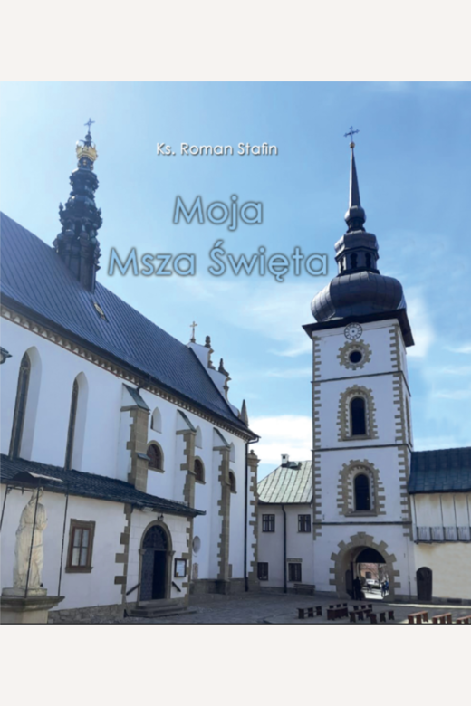 okładka Moja Msza Święta ebook | epub, mobi, pdf | ks. Roman Stafin