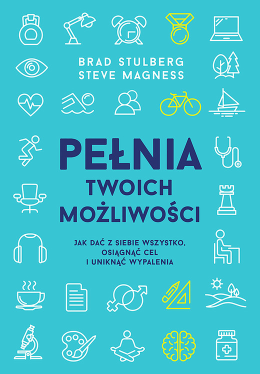 okładka Pełnia twoich możliwości ebook | epub, mobi | Brad Stulberg, Steve Magness