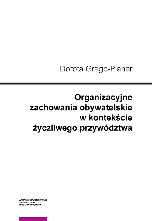 okładka Organizacyjne zachowania obywatelskie w kontekście życzliwego przywództwa książka | Dorota Grego-Planer