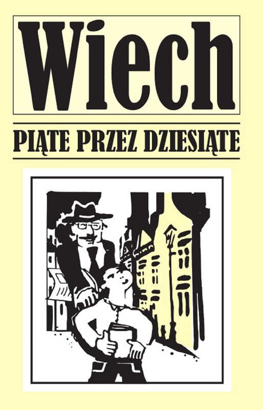 okładka Piąte przez dziesiąte ebook | epub, mobi, pdf | Stefan Wiechecki Wiech