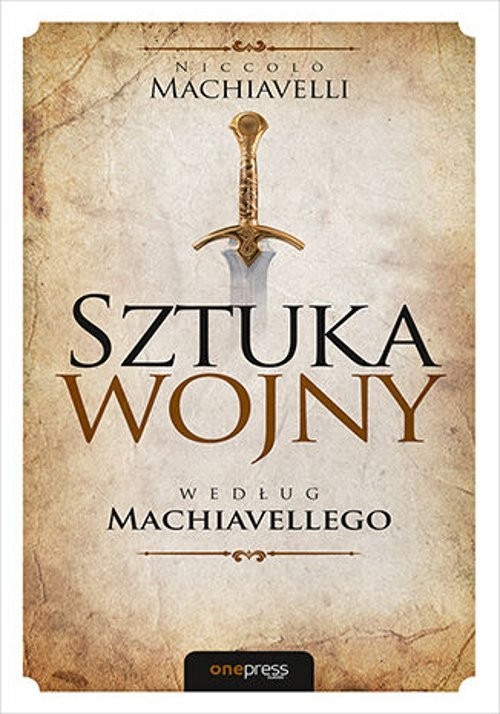 okładka Sztuka wojny według Machiavellego książka | Niccolò Machiavelli