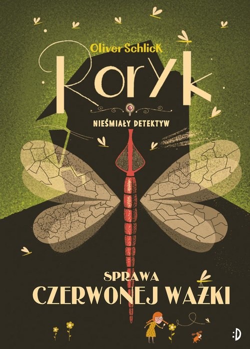 okładka Sprawa czerwonej ważki. Roryk. Nieśmiały detektyw Tom 2 książka | Oliver Schlick