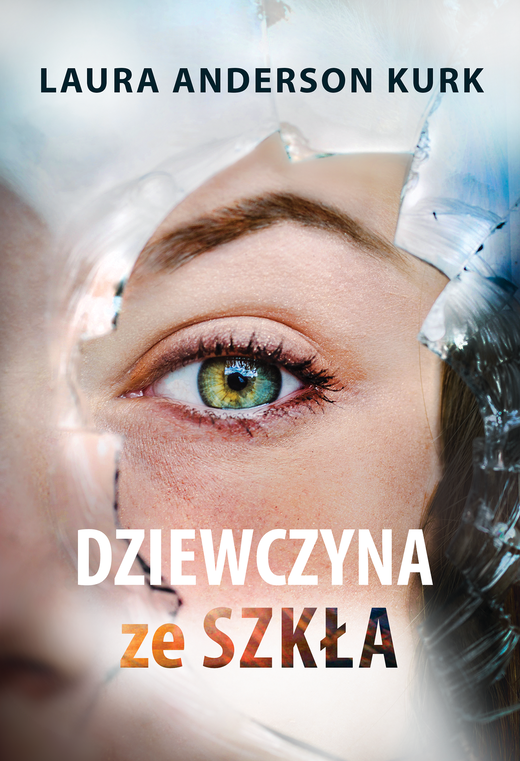 okładka Dziewczyna ze szkła ebook | epub, mobi | Laura Anderson Kurk