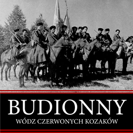 okładka Siemion Budionny. Wódz czerwonych kozaków audiobook | MP3 | Pieczar Wojciech