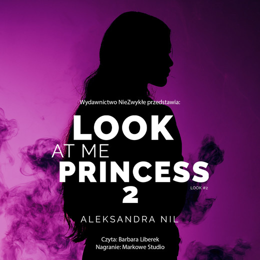 okładka Look at Me Princess 2 audiobook | MP3 | Aleksandra Nil