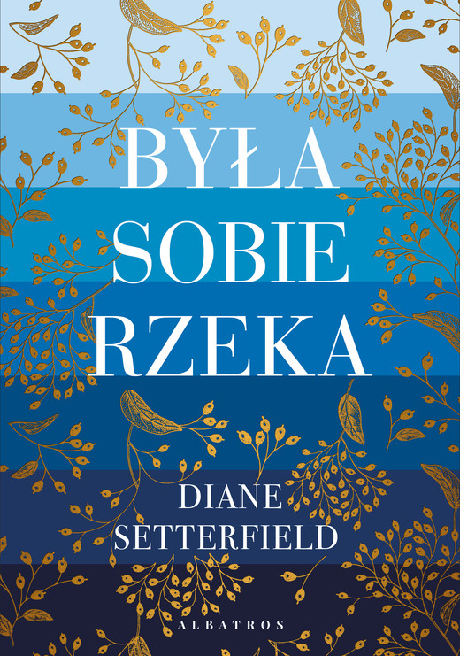 okładka BYŁA SOBIE RZEKA… ebook | epub, mobi | Diane SETTERFIELD
