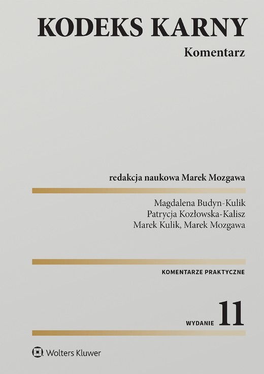 okładka Kodeks karny. Komentarz (pdf) ebook | pdf | Marek Mozgawa, Magdalena Budyn-Kulik, Patrycja Kozłowska-Kalisz, Marek Kulik