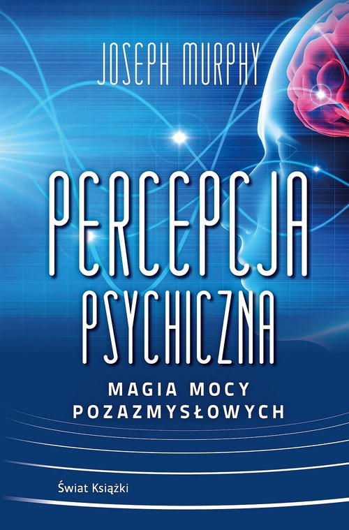 okładka Percepcja psychiczna: magia mocy pozazmysłowej książka | Joseph Murphy