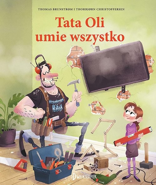 okładka Tata Oli umie wszystko Tata Oli Tom 12 książka | Brunstrom Thomas
