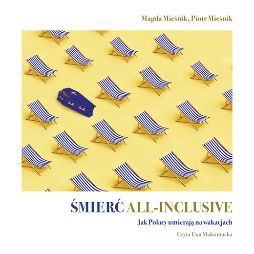 okładka Śmierć all-inclusive. Jak Polacy umierają na wakacjach audiobook | MP3 | Magda Mieśnik, Piotr Mieśnik