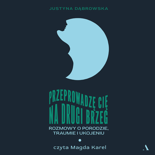 okładka Przeprowadzę cię na drugi brzeg audiobook | MP3 | Justyna Dąbrowska
