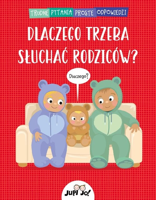okładka Dlaczego trzeba słuchać rodziców? książka | Simon Couchman