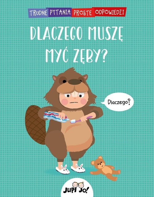 okładka Dlaczego muszę myć zęby? książka | Simon Couchman