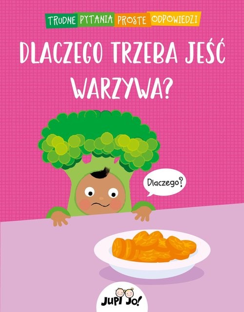 okładka Dlaczego trzeba jeść warzywa? książka | Simon Couchman