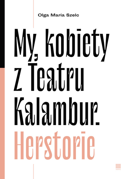 okładka My, kobiety z Teatru Kalambur. Herstorie ebook | epub, mobi | Olga Maria Szelc