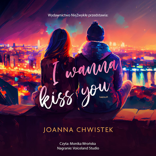 okładka I Wanna Kiss You audiobook | MP3 | Joanna Chwistek