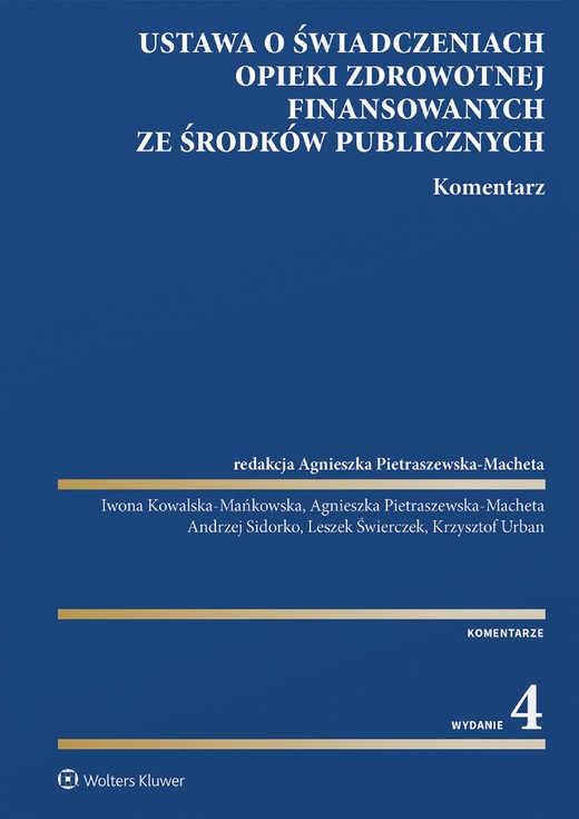 okładka Ustawa o świadczeniach opieki zdrowotnej finansowanych ze środków publicznych. Komentarz (pdf) ebook | pdf | Praca zbiorowa, Redakcja naukowa: Agnieszka Pietraszewska-Macheta