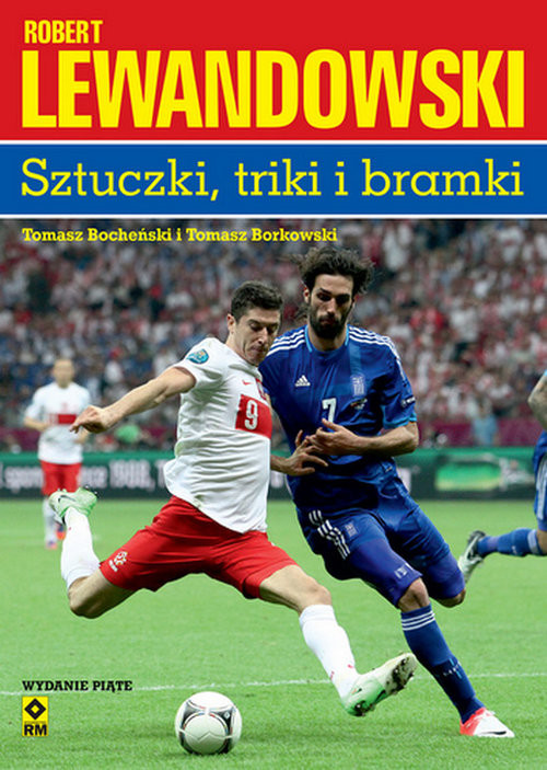 okładka Robert Lewandowski Sztuczki triki bramki książka | Tomasz Borkowski, Tomasz Bocheński