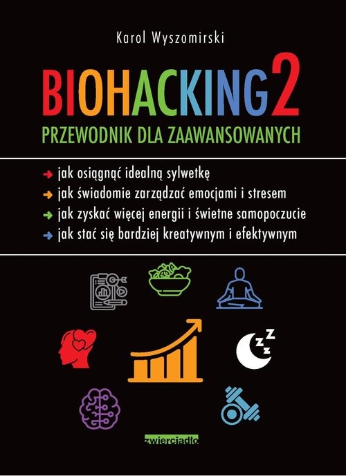okładka Biohacking 2 wydanie 2023 Przewodnik dla zaawansowanych książka | Karol Wyszomirski