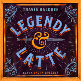 okładka Legendy i Latte audiobook | MP3 | Travis Baldree