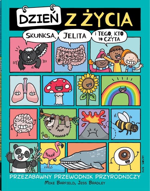 okładka Dzień z życia skunksa jelita i tego kto to czyta Przezabawny przewodnik przyrodniczy książka | Mikke Barfield