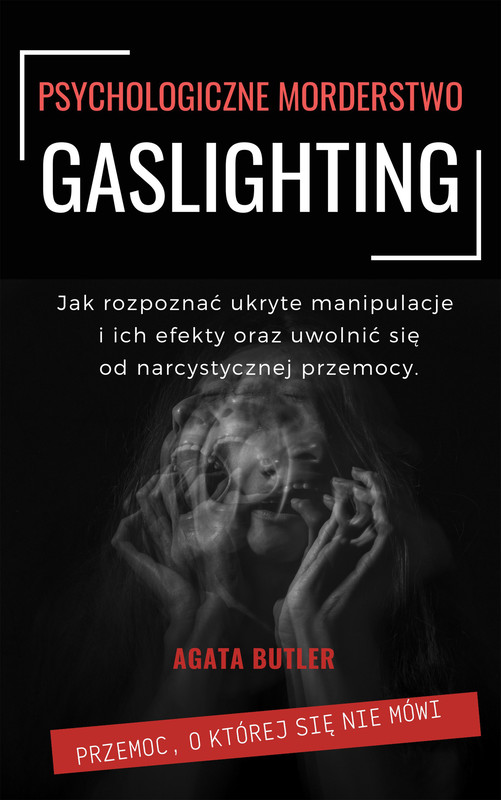 okładka Gaslighting Psychologiczne morderstwo ebook | epub, mobi | Agata Butler