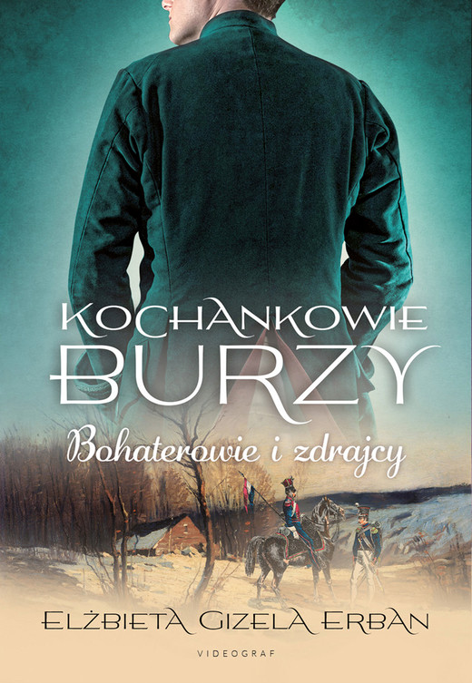 okładka Kochankowie Burzy. Tom 6. Bohaterowie i zdrajcy ebook | epub, mobi | Elżbieta Gizela Erban