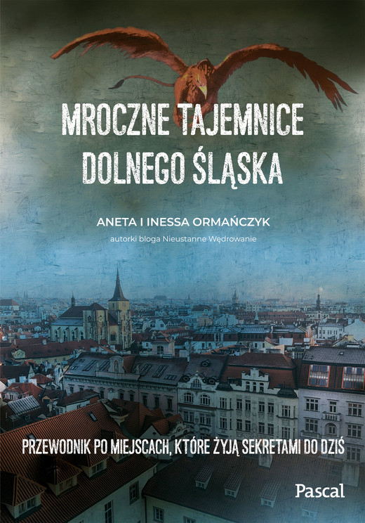 okładka Mroczne tajemnice Dolnego Śląska. ebook | epub, mobi | Aneta Ormańczyk, Ormańczyk Inessa