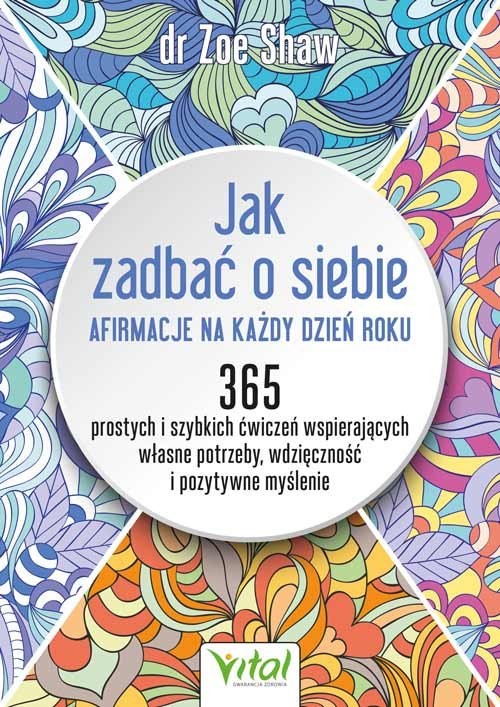 okładka Jak zadbać o siebie - afirmacje na każdy dzień roku książka | Shaw Zoe