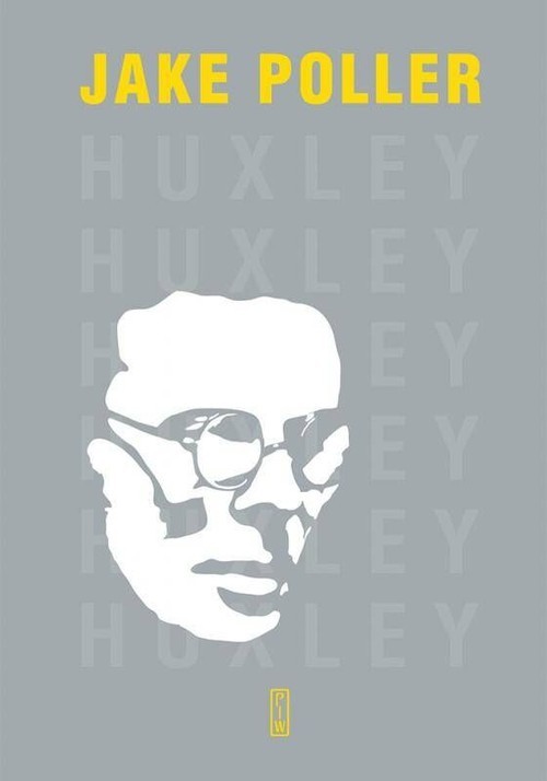 okładka Aldous Huxley Biografia książka | Jake Poller