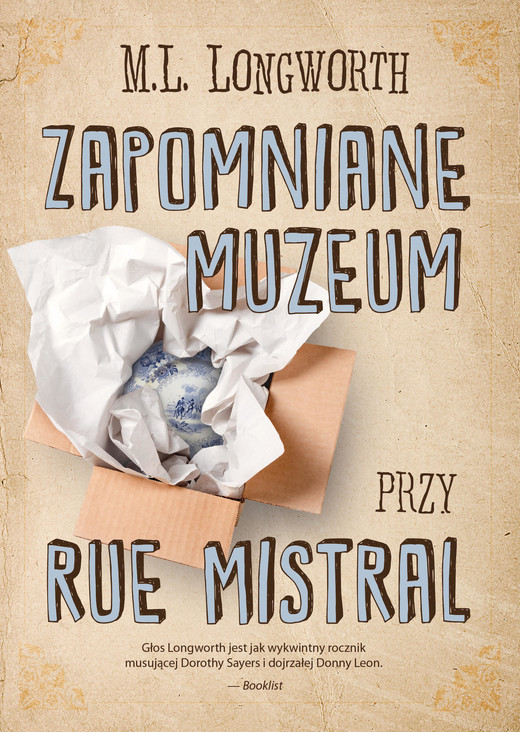 okładka Zapomniane muzeum przy rue Mistral książka | Longworth M.L.