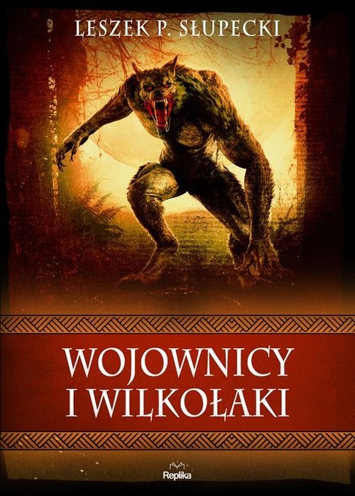 okładka Wojownicy i wilkołaki książka | Słupecki LeszekP.