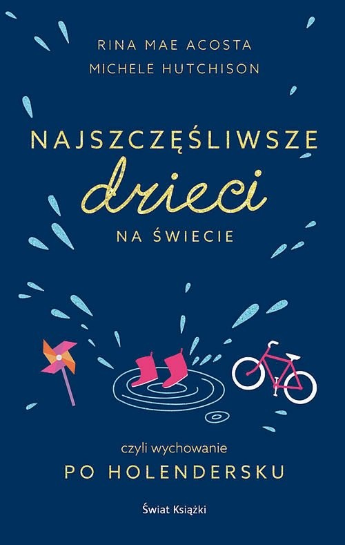okładka Najszczęśliwsze dzieci na świecie książka | Michele Hutchison, Rina MaeAcosta