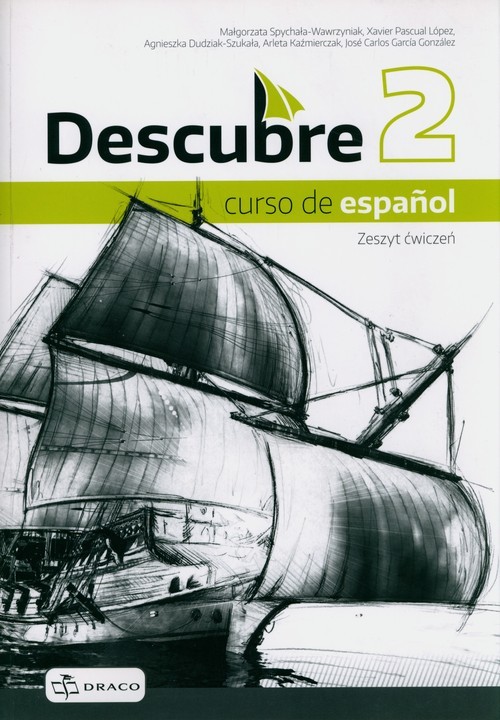 okładka Descubre 2 Zeszyt ćwiczeń Liceum technikum książka | Małgorzata Spychała-Wawrzyniak, López XavierPascual, González JoséCarlosGarcia