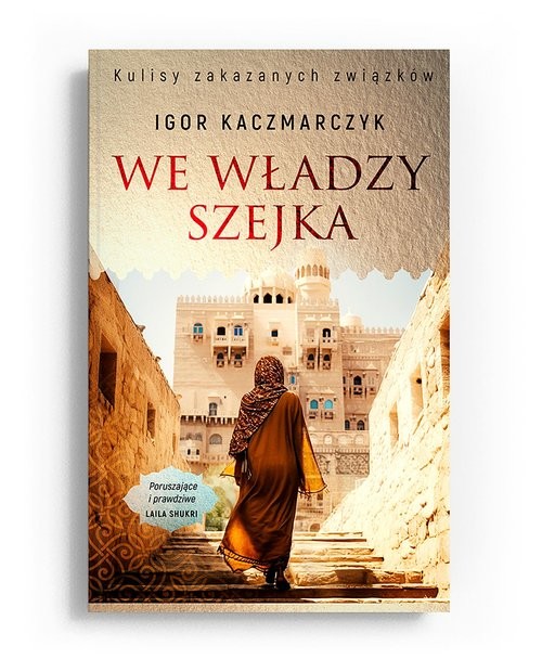 okładka We władzy szejka książka | Igor Kaczmarczyk
