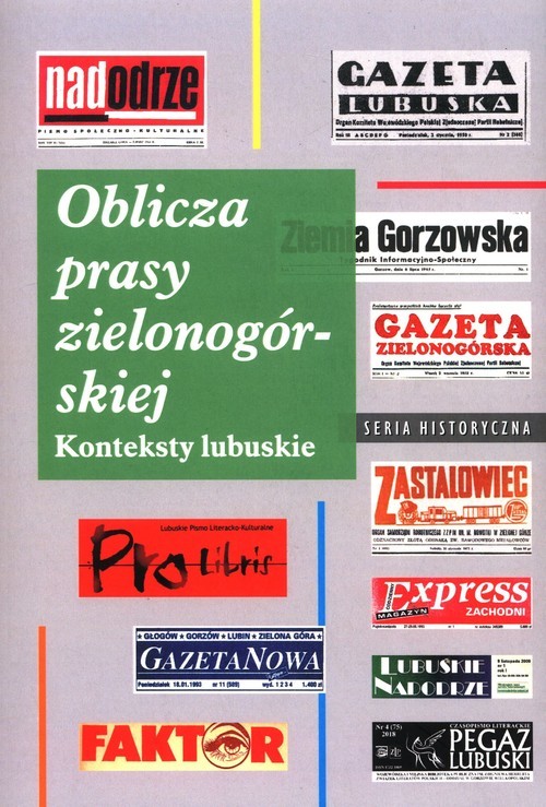 okładka Oblicza prasy zielonogórskiej Konteksty lubuskie książka