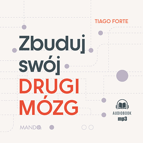 okładka Zbuduj swój drugi mózg audiobook | MP3 | Tiago Forte