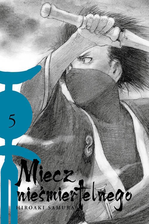 okładka Miecz nieśmiertelnego 05 książka | Hiroaki Samura