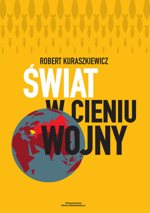 okładka Świat w cieniu wojny książka | Robert Kuraszkiewicz