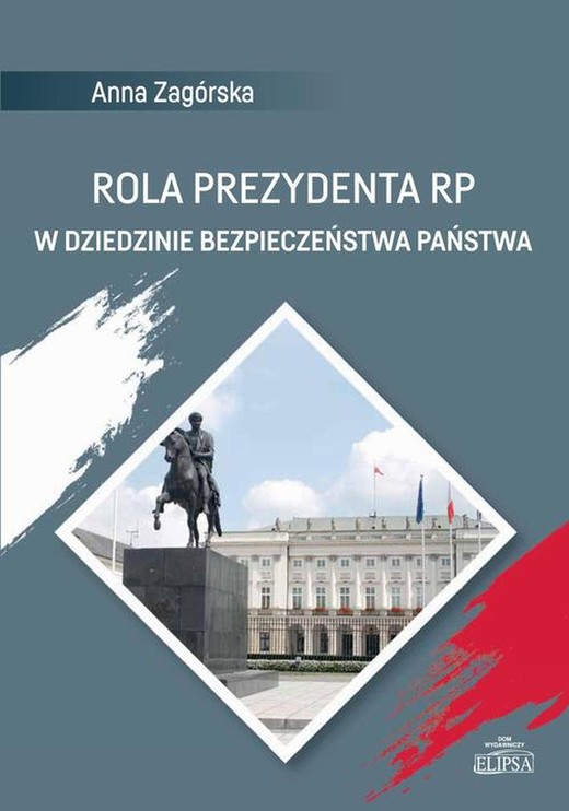 okładka Rola Prezydenta RP w dziedzinie bezpieczeństwa państwa ebook | pdf | Anna Zagórska