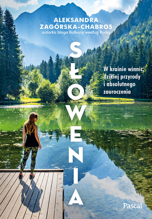 okładka Słowenia. W krainie winnic, dzikiej przyrody. ebook | epub, mobi | Aleksandra Zagórska-Chabros