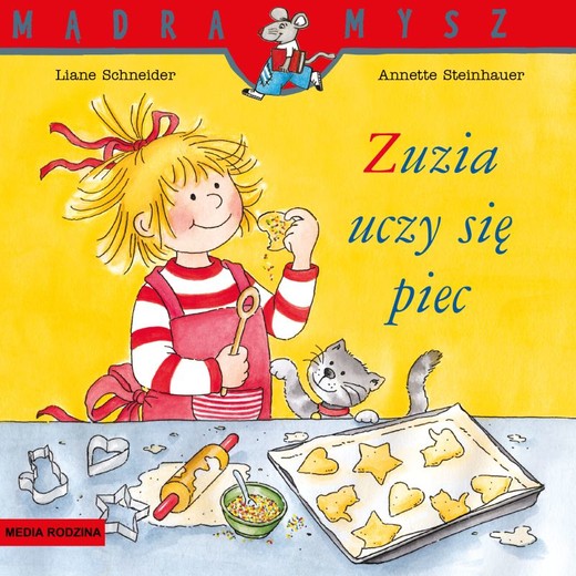 okładka Mądra mysz - Zuzia. Zuzia uczy się piec
 książka | Liane Schneider