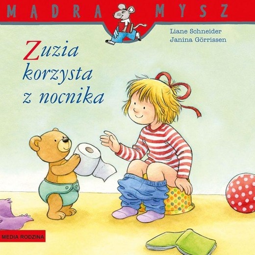 okładka Mądra mysz - Zuzia. Zuzia korzysta z nocnika
 książka | Liane Schneider