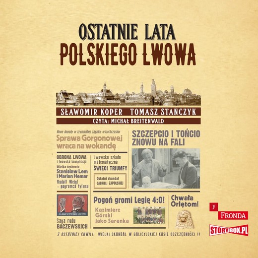 okładka Ostatnie lata polskiego Lwowa audiobook | MP3 | Sławomir Koper, Tomasz Stańczyk