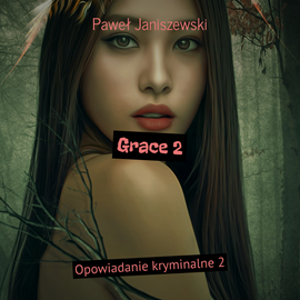 okładka Grace 2 audiobook | MP3 | Paweł Janiszewski