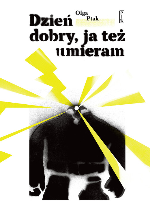 okładka Dzień dobry, ja też umieram ebook | epub, mobi | Olga Ptak