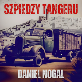 okładka Szpiedzy Tangeru audiobook | MP3 | Daniel Nogal